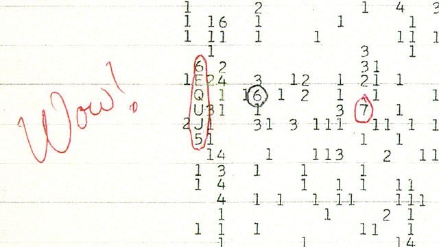 ב-1977 קלט אסטרונום ממכון SETI אות רדיו חזק פי 30 מרעשי הרקע של היקום – וכתב: "וואו!". אך האות לא חזר על עצמו ואין לדעת מה מקורו